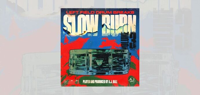 GIVEAWAY: Left Field Drum Breaks Slow Burn Vol. 3