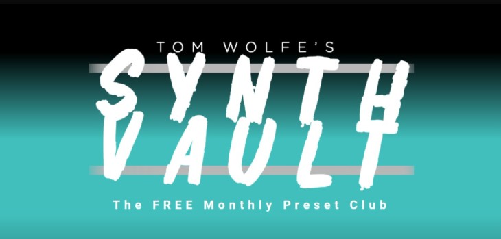 Tom Wolve Launches FREE Synth Vault With Monthly Presets